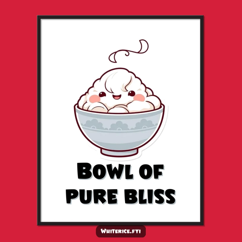 Funny Kawaii Rice Bowl Poster: Happy Character with Steam, Joyful Wall Art Gift