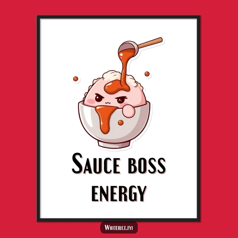Funny Rice Bowl Chef Poster: Determined Character Pours Sauce, Wall Art Gift