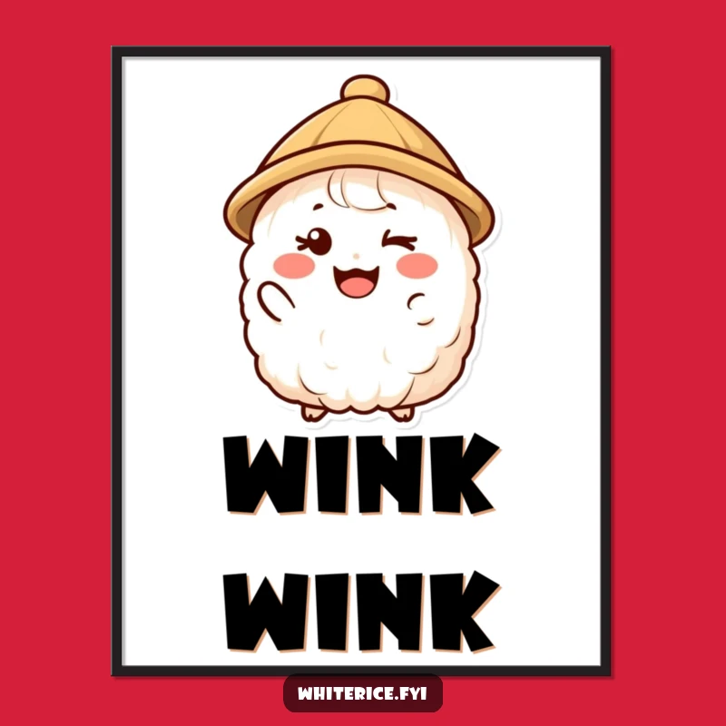 Funny Winking Rice Poster - Add Playful Charm to Your Walls!