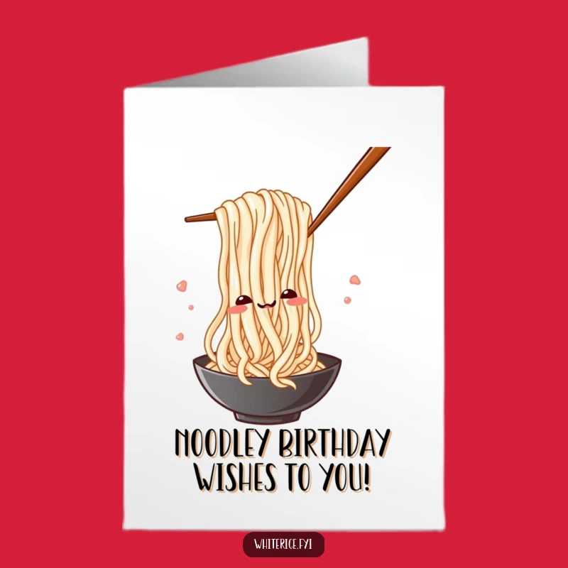 Free Printable Birthday Card: Silly Noodle, Funny Downloadable Gift for Foodie Friends