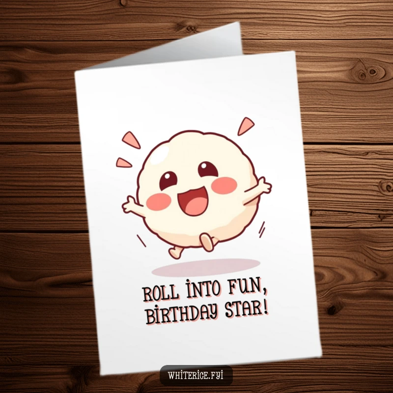 Funny free printable birthday card with an excited Kawaii risotto ball character rolling playfully, ready to party.