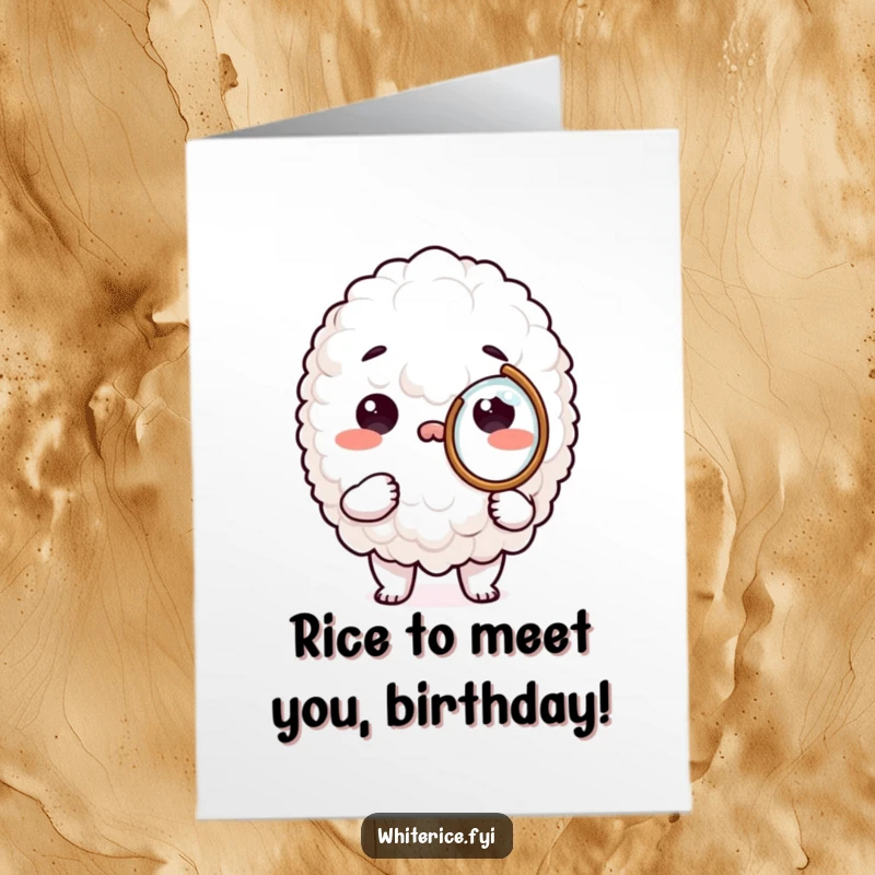 Funny Free Printable birthday card featuring a curious white rice character examining something with a magnifying glass.