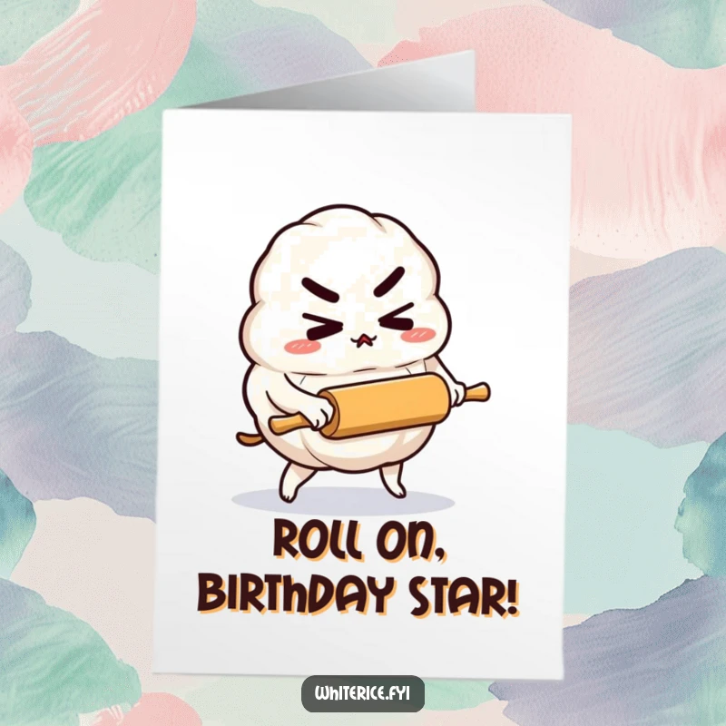 Funny Free Printable Birthday Card featuring a determined rice dumpling character pushing a tiny rolling pin, ready to bake.