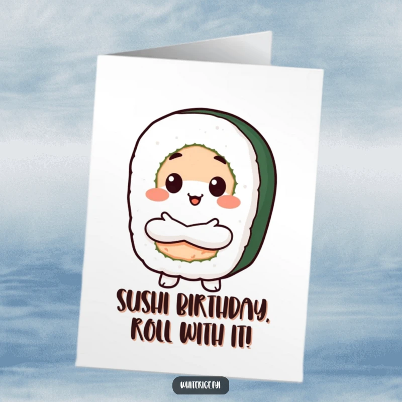 Funny Free Printable Birthday Card: A proud Kawaii sushi roll character with crossed arms, beaming with accomplishment.