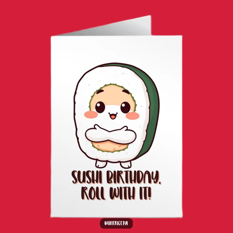 Free Printable Birthday Card: Proud Sushi, Funny Kawaii Downloadable Gift
