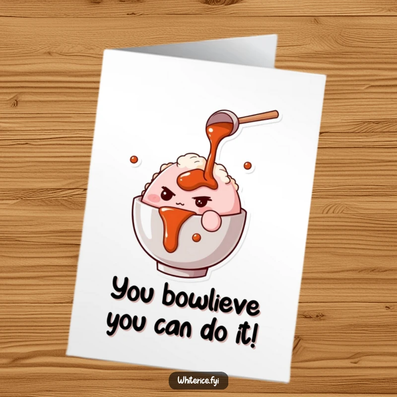 Funny Free Printable congratulations card showing a determined pink rice bowl character pouring sauce, symbolizing pouring on success.