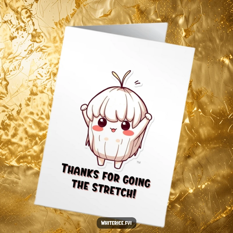 Funny Free Printable Thank You Card: A determined Kawaii sticky rice character stretched out like taffy, showing thanks.