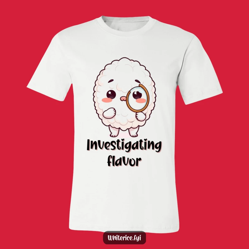 Funny Curious Rice T-Shirt: The Ultimate Funny Gift for the Detail-Oriented Palate!