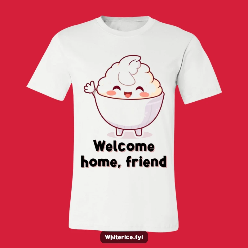 Funny Welcoming Rice Bowl T-Shirt: Hilarious Character Tee for Hosts!